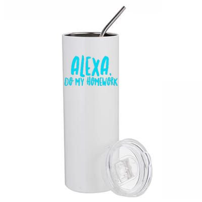 Alexa Do My Homework Stainless Steel Tumbler