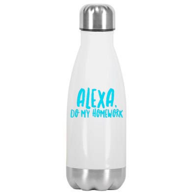 Alexa Do My Homework Stainless Steel Insulated Water Bottle