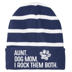 Aunt Dog Mom I Have Two Titles Aunt And Dogmom And I Rock Them Both Auntie Striped Beanie with Solid Band