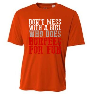 Awesome Dont Mess With A Who Does Burpees For Fun Gift Cooling Performance Crew T-Shirt