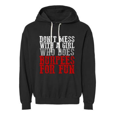 Awesome Dont Mess With A Who Does Burpees For Fun Gift Garment-Dyed Fleece Hoodie