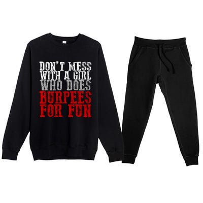 Awesome Dont Mess With A Who Does Burpees For Fun Gift Premium Crewneck Sweatsuit Set