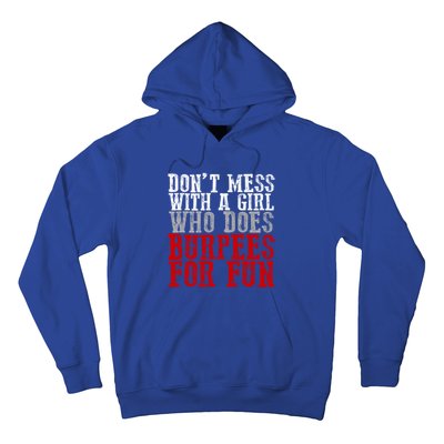 Awesome Dont Mess With A Who Does Burpees For Fun Gift Hoodie