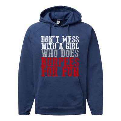 Awesome Dont Mess With A Who Does Burpees For Fun Gift Performance Fleece Hoodie