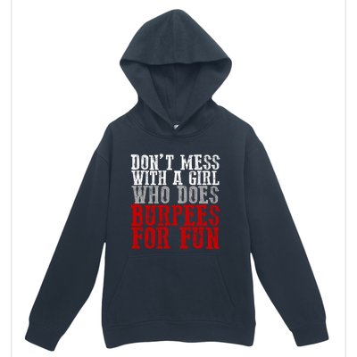 Awesome Dont Mess With A Who Does Burpees For Fun Gift Urban Pullover Hoodie