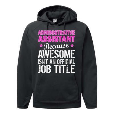 Administrative Assistant Awesome Job Title Performance Fleece Hoodie