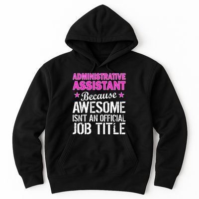 Administrative Assistant Awesome Job Title Hoodie