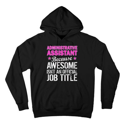 Administrative Assistant Awesome Job Title Hoodie