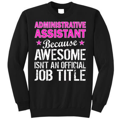 Administrative Assistant Awesome Job Title Sweatshirt