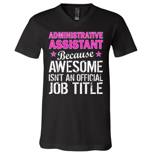 Administrative Assistant Awesome Job Title V-Neck T-Shirt