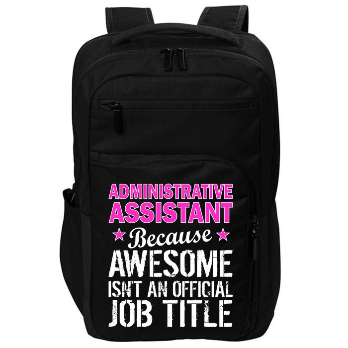Administrative Assistant Awesome Job Title Impact Tech Backpack