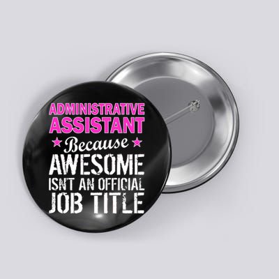 Administrative Assistant Awesome Job Title Button