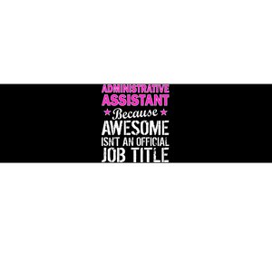 Administrative Assistant Awesome Job Title Bumper Sticker