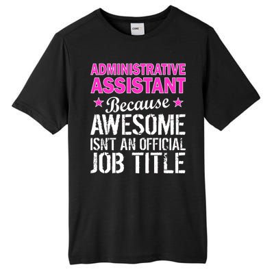 Administrative Assistant Awesome Job Title Tall Fusion ChromaSoft Performance T-Shirt