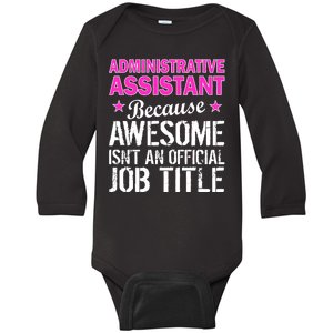 Administrative Assistant Awesome Job Title Baby Long Sleeve Bodysuit