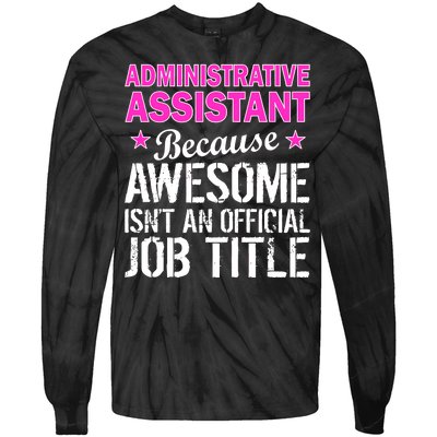 Administrative Assistant Awesome Job Title Tie-Dye Long Sleeve Shirt