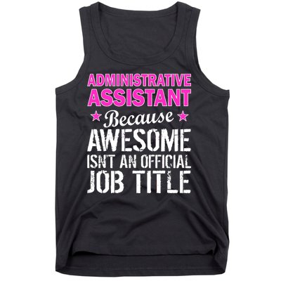 Administrative Assistant Awesome Job Title Tank Top