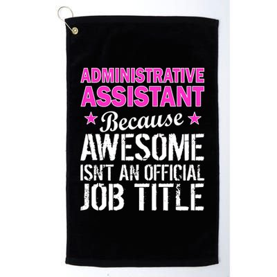 Administrative Assistant Awesome Job Title Platinum Collection Golf Towel