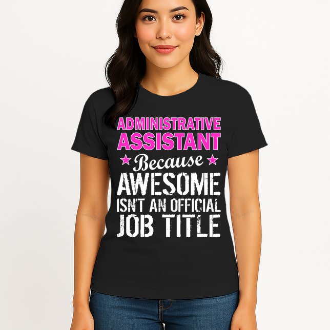 Administrative Assistant Awesome Job Title Womens T-Shirt