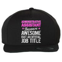 Administrative Assistant Awesome Job Title Wool Snapback Cap