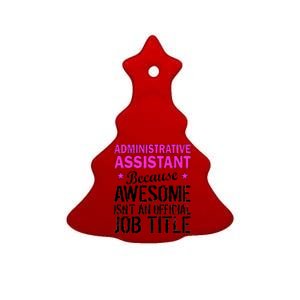 Administrative Assistant Awesome Job Title Ceramic Tree Ornament