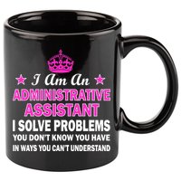 Administrative Assistant Solving Problems 11oz C Handle Ceramic Mug