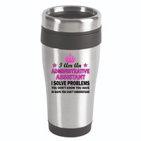 Administrative Assistant Solving Problems 16oz Travel Tumbler