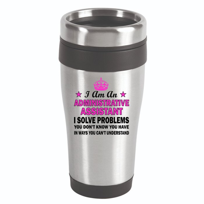 Administrative Assistant Solving Problems 16oz Travel Tumbler