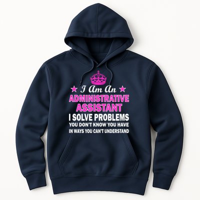 Administrative Assistant Solving Problems Hoodie