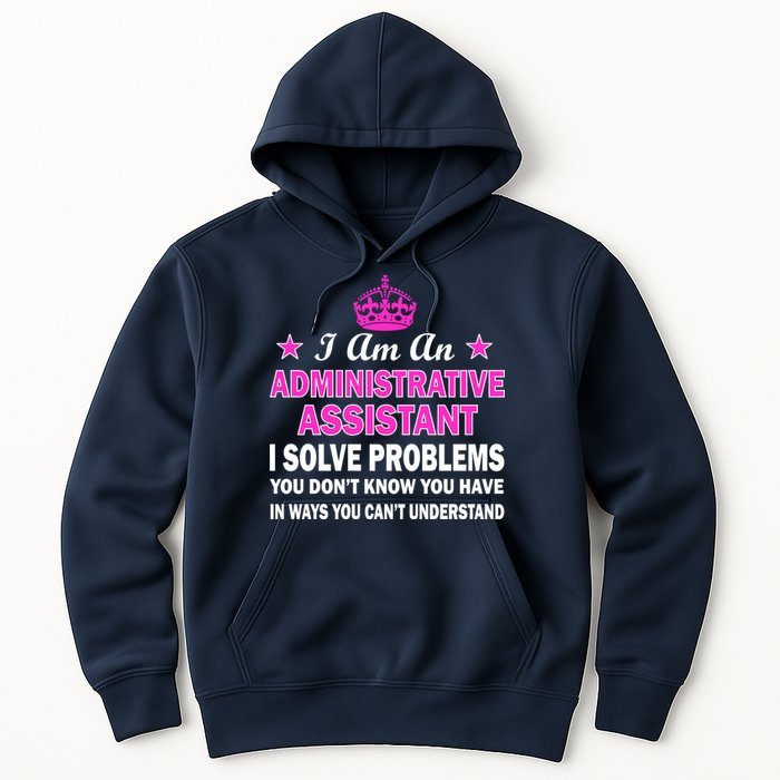 Administrative Assistant Solving Problems Hoodie