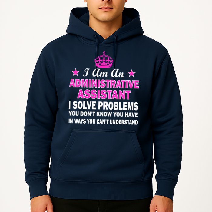 Administrative Assistant Solving Problems Hoodie
