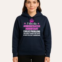 Administrative Assistant Solving Problems Hoodie