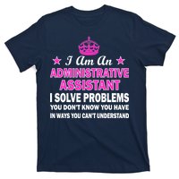 Administrative Assistant Solving Problems T-Shirt