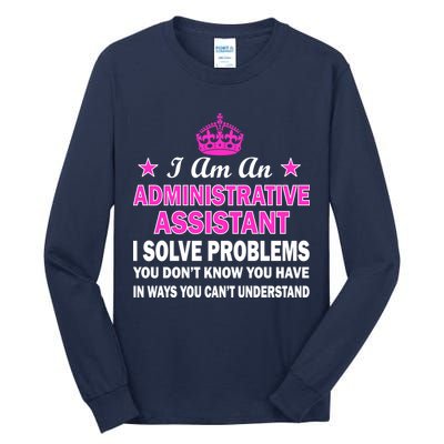Administrative Assistant Solving Problems Tall Long Sleeve T-Shirt