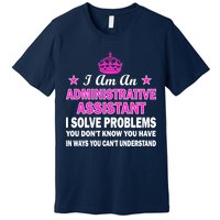 Administrative Assistant Solving Problems Premium T-Shirt