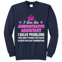 Administrative Assistant Solving Problems Tall Sweatshirt