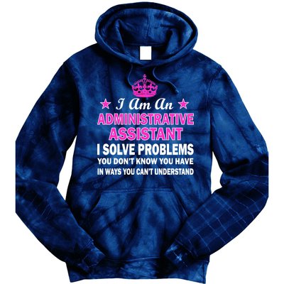 Administrative Assistant Solving Problems Tie Dye Hoodie