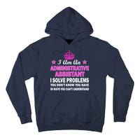 Administrative Assistant Solving Problems Tall Hoodie