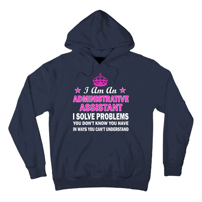 Administrative Assistant Solving Problems Tall Hoodie