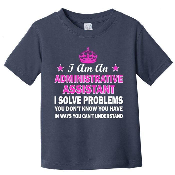 Administrative Assistant Solving Problems Toddler T-Shirt