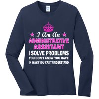 Administrative Assistant Solving Problems Ladies Long Sleeve Shirt