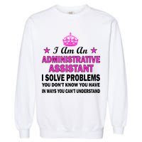 Administrative Assistant Solving Problems Garment-Dyed Sweatshirt