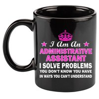 Administrative Professional Assistant Solve Problems 11oz C Handle Ceramic Mug