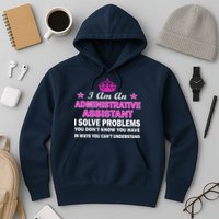 Administrative Professional Assistant Solve Problems Hoodie