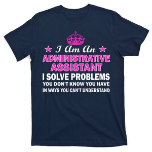 Administrative Professional Assistant Solve Problems T-Shirt