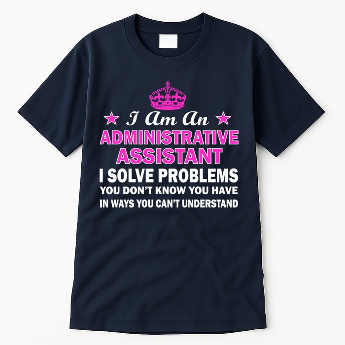 Administrative Professional Assistant Solve Problems Tall T-Shirt