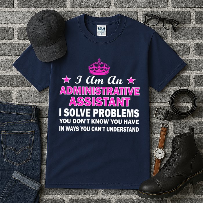 Administrative Professional Assistant Solve Problems Tall T-Shirt