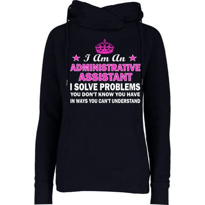 Administrative Professional Assistant Solve Problems Womens Funnel Neck Pullover Hood