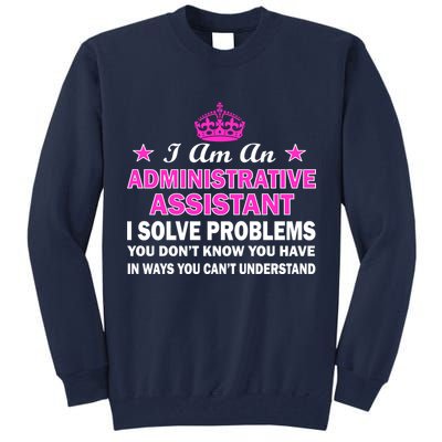 Administrative Professional Assistant Solve Problems Tall Sweatshirt