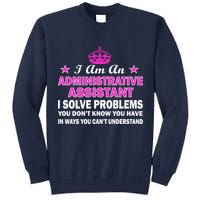 Administrative Professional Assistant Solve Problems Tall Sweatshirt